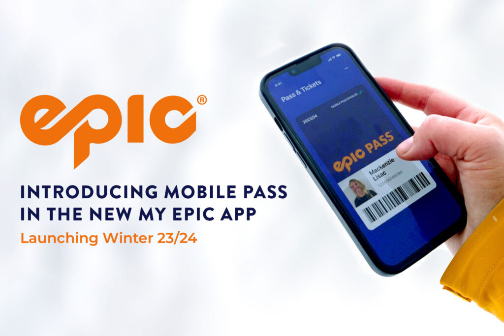 Epic. Introducing mobile pass in the new My Epic App Launching Winder 23/24